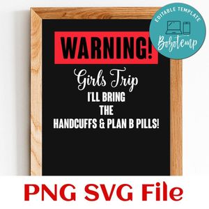 Warning Girls Trip Customer Request PNG file template