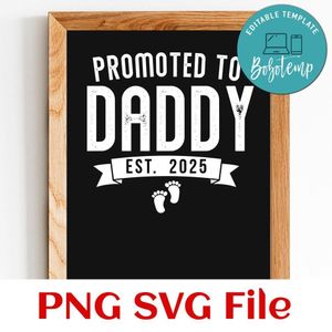 Promoted daddy 2025 Customer Request PNG file template