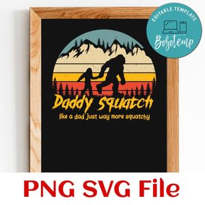 Daddy Squatch SVG PNG design template