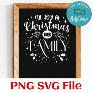 The joy of christmas is family Customer Request PNG file template