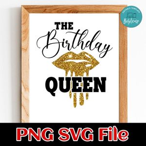 The birthday queen drip PNG file template