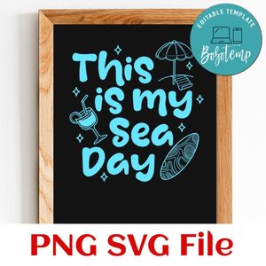 This Is My Sea Day PNG Customizable Instant Download