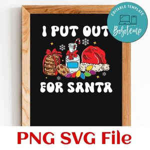 I Put Out For Santa Milk And Cookies Christmas SVG Customizable Instant Download