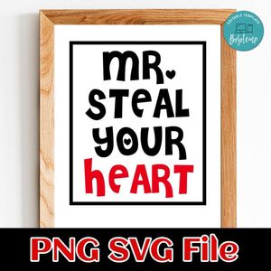 Mr. Steal Your Heart SVG PNG Customizable Instant Download