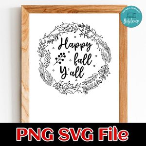 Happy Fall Y'all SVG PNG Customizable Instant Download