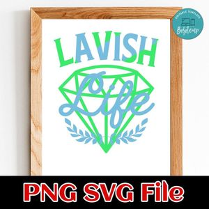 Lavish life Customer Request PNG file template