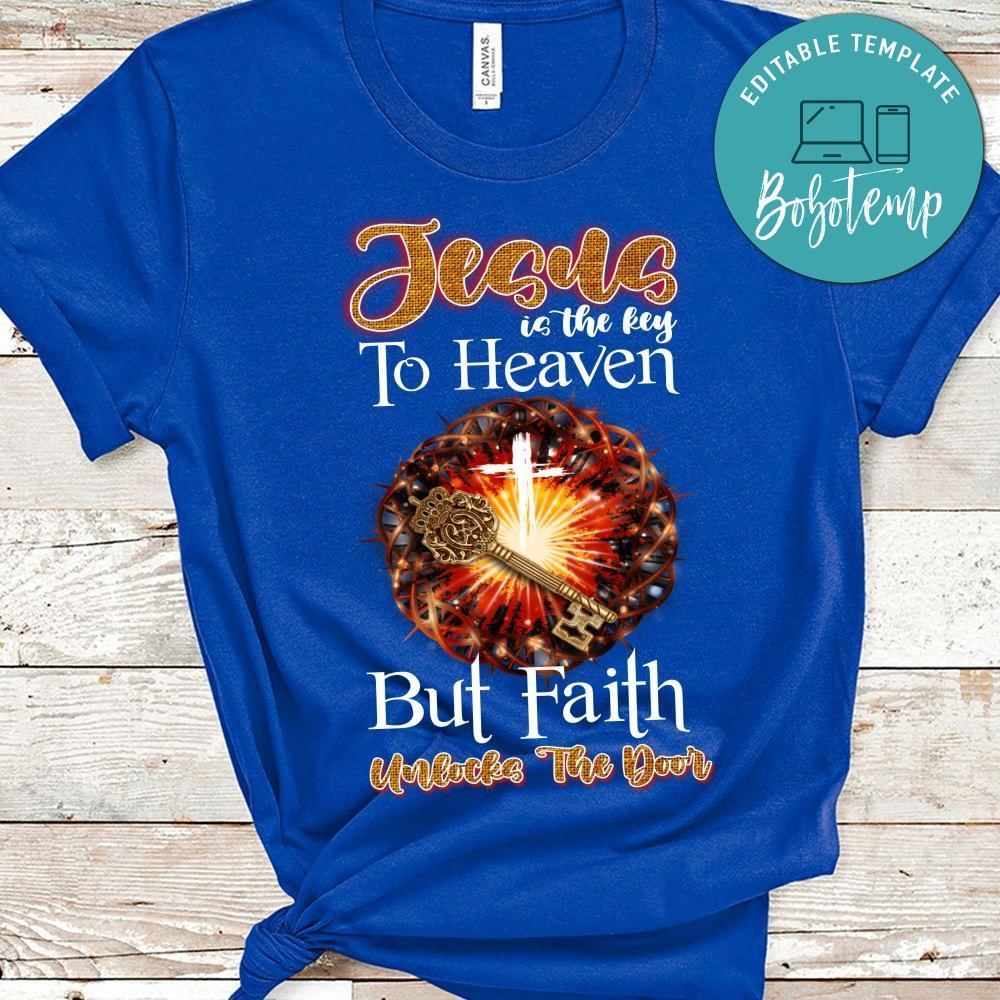 Jesus is the key to heaven Shirt