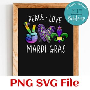 Peace Love Mardi Gras PNG SVG file template