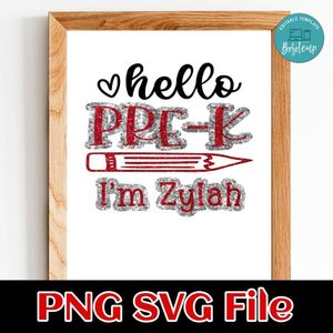 Hello Pre-k i'm Zylah Customer Request PNG file template