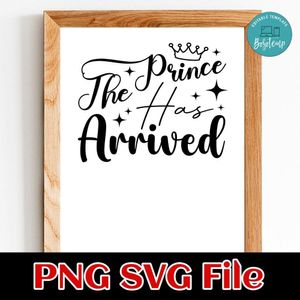 The Prince Has Arrived PNG SVG design template