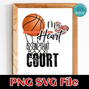 My heart in on that court Basketball PNG SVG file template