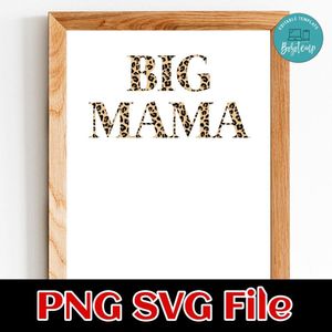 Big mama Customer Request PNG file template