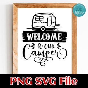 Welcome to Our Camper PNG SVG design template