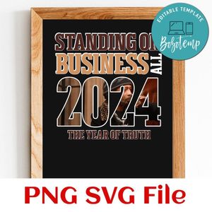 Standing on business all 2024 Customer Request PNG file template