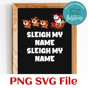 Sleigh my name PNG SVG file template