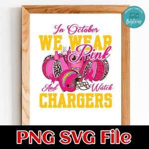 In October We Wear Pink And Watch Chargers PNG design template