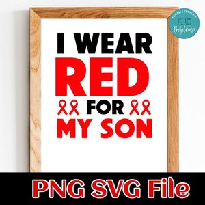 I Wear Red for My Son SVG PNG Customizable Instant Download