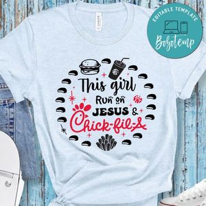 This girl run on Jesus & Chick fil a Shirt