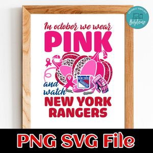 In October We Wear Pink And Watch New York Rangers PNG design template