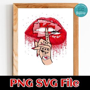 Kansas City Chiefs Lip Shut The Fuck Up PNG Design Template