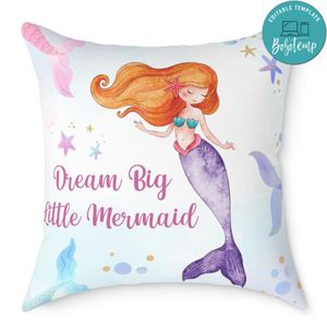 Dream Big Little Mermaid Pillow Cushion Customizable Template Instant Download
