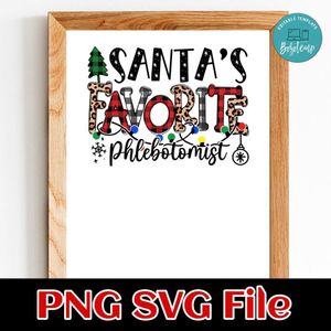 Santa's Favorite Phlebotomist PNG SVG file template