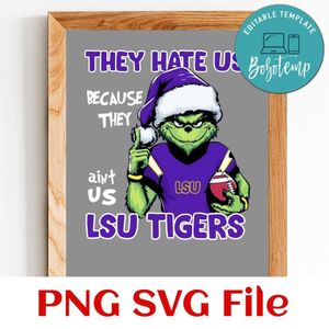 LSU They hate us because they ain't us Customer Request PNG file template