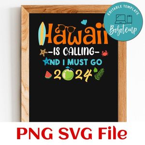 Hawaii is calling and i must go 224 Customer Request PNG file template