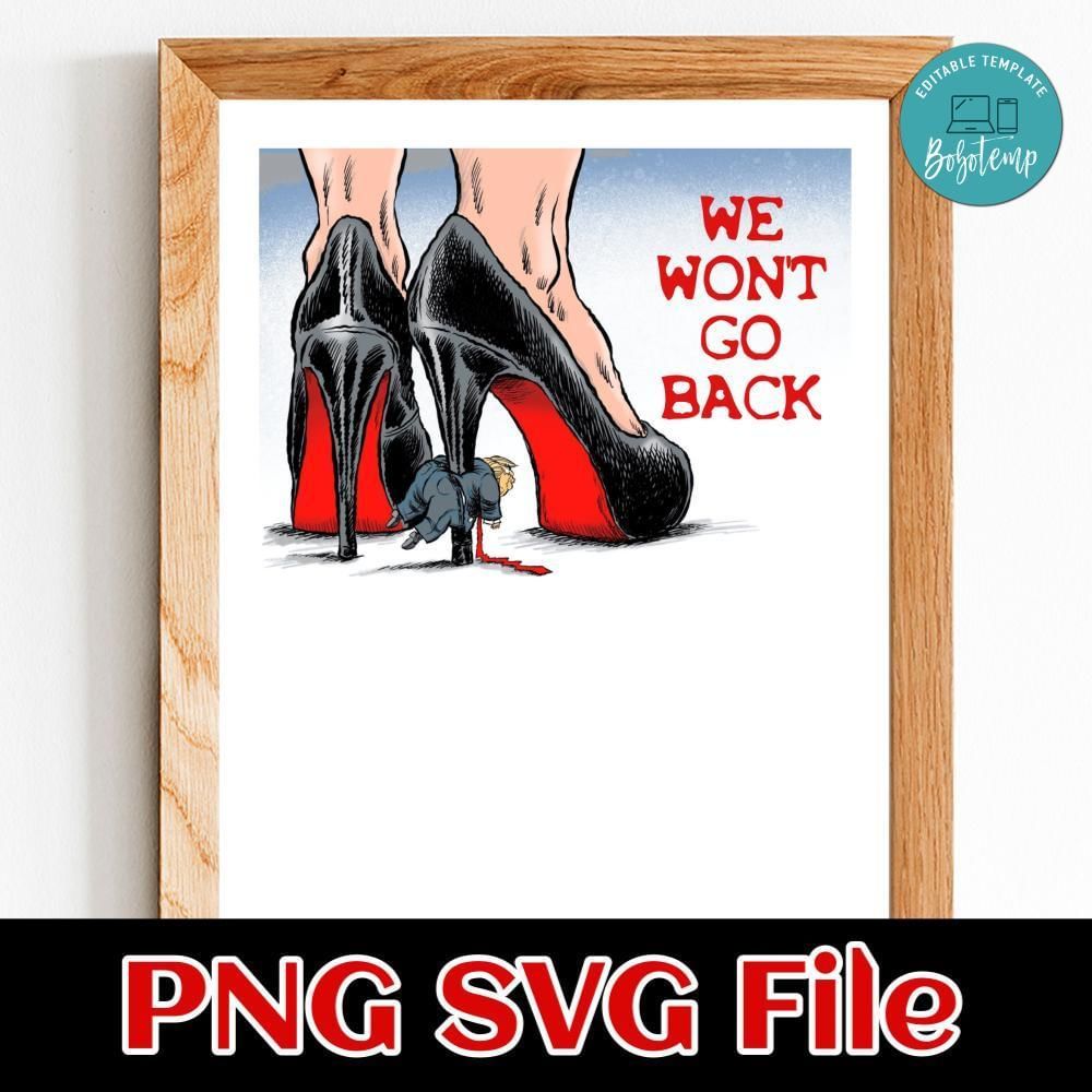 Pelosi We don't go back Customer Request PNG file template