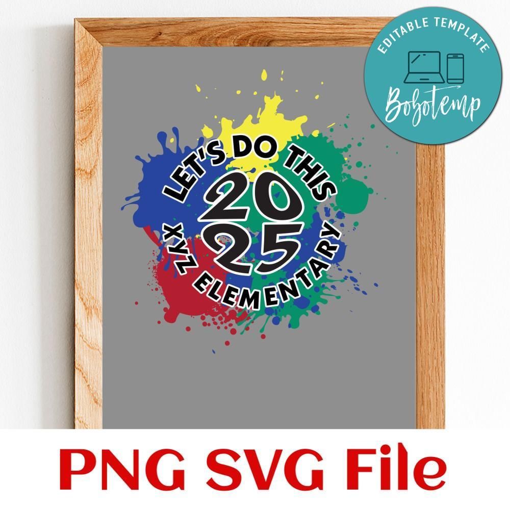 Let's do this 2025 xyz elementary Customer Request PNG file template