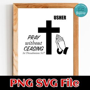 Pray without ceasing 1st Thessalonians 5:17 Customer Request PNG file template