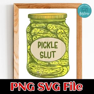 Pickle Slut PNG SVG design template