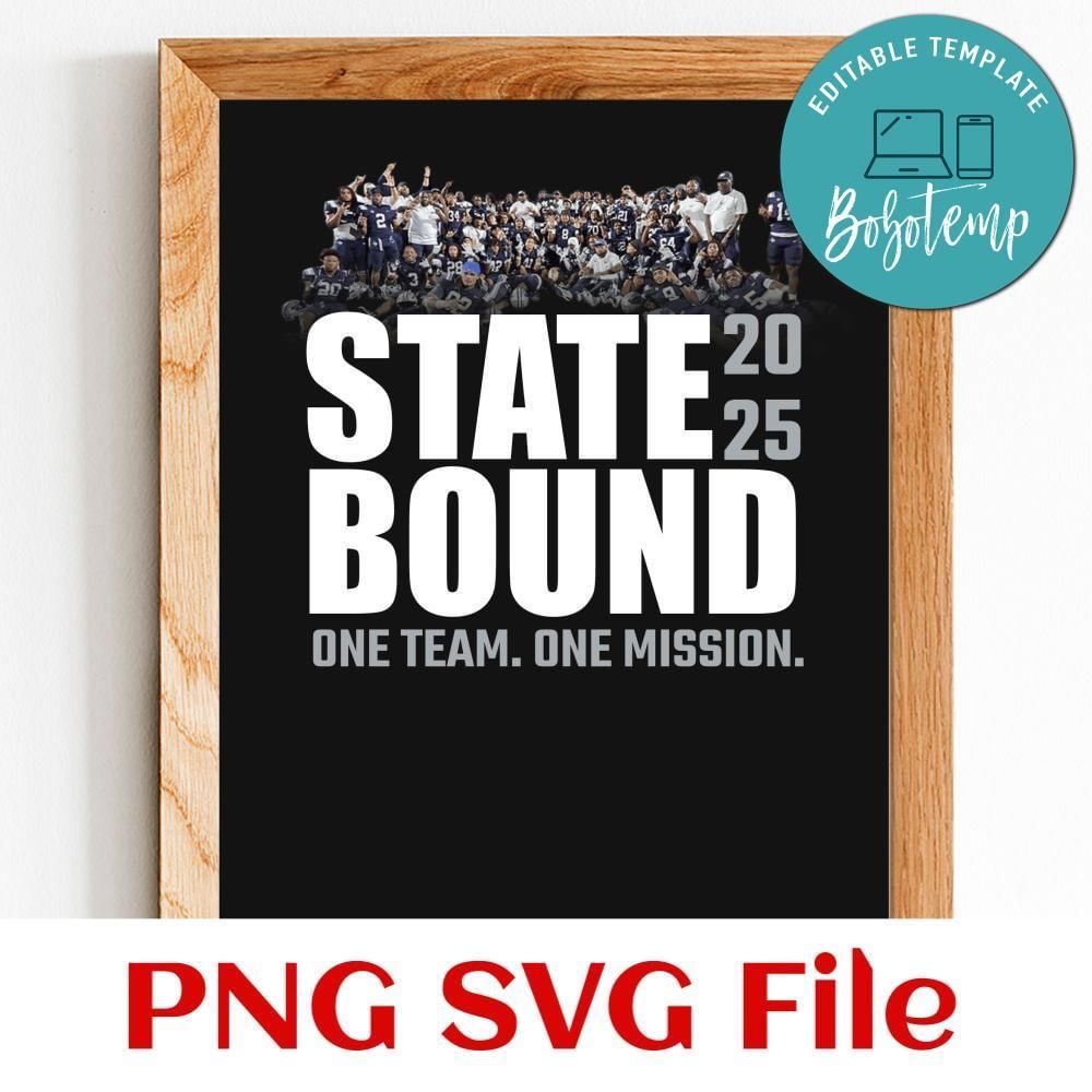 State bound 2025 one team one mission Customer Request PNG file template