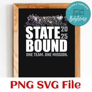 State bound 2025 one team one mission Customer Request PNG file template
