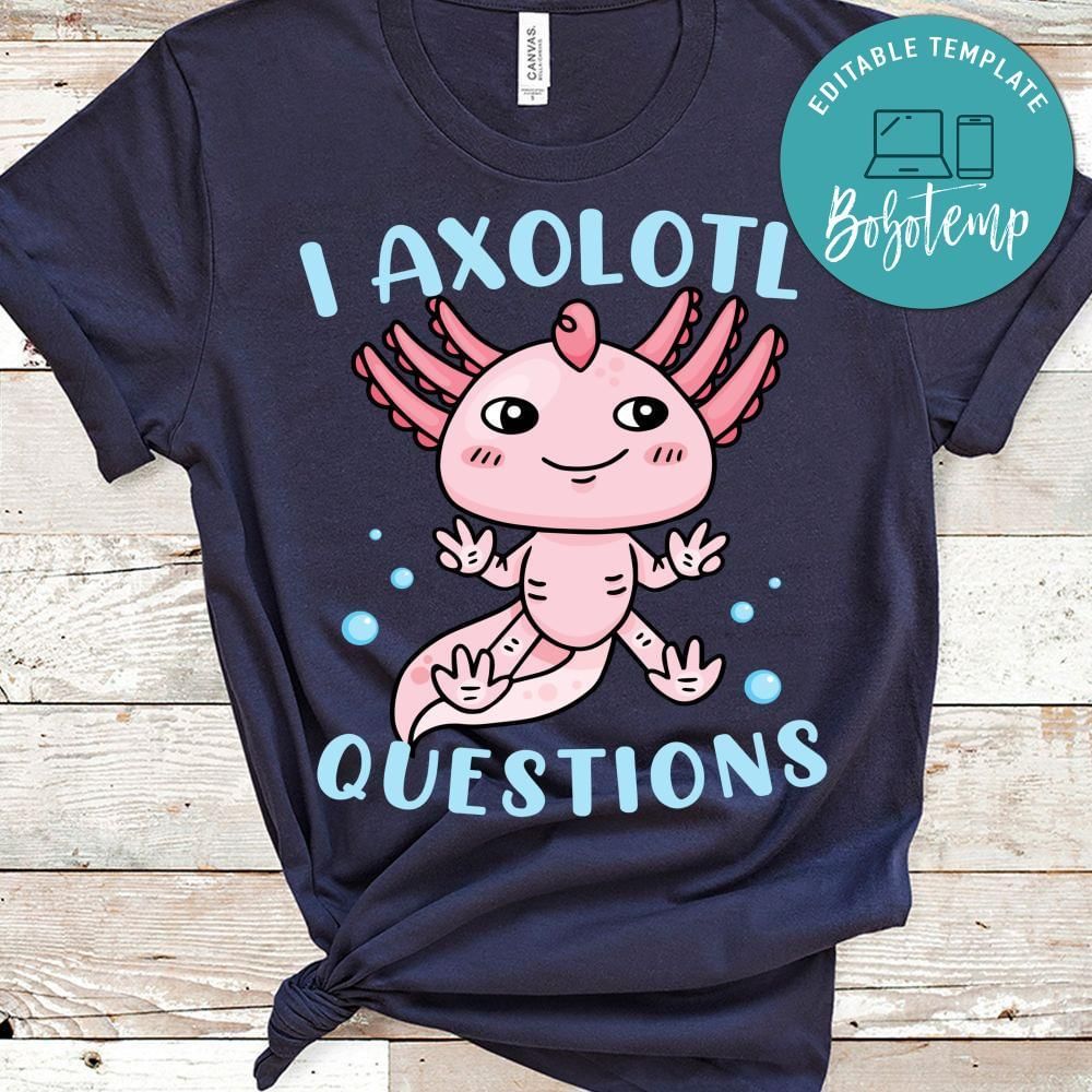 I Axolotl Questions PNG file template