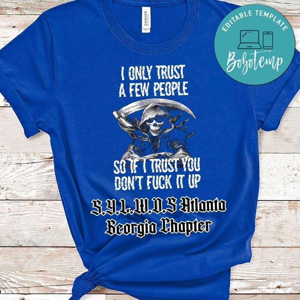 I only trust a few people Shirt