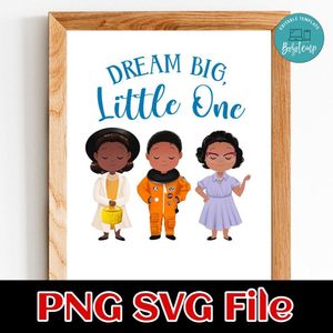Dream Big Little One PNG design template