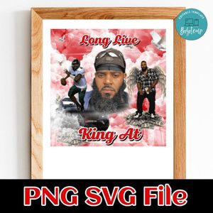 Memories long live king at Customer Request PNG file template