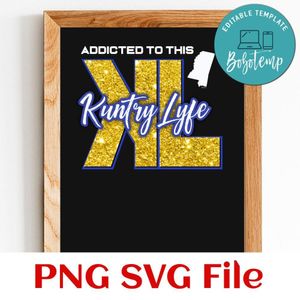 Addicted to This Kuntry Lyfe 2 PNG SVG file template