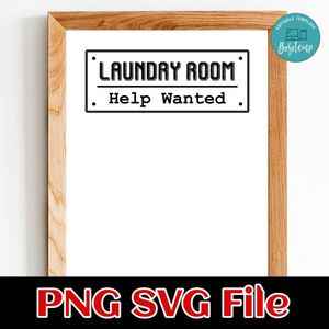 Laundry Room Help Wanted SVG PNG Customizable Instant Download
