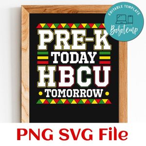 Pre-K today HBCU tomorrow Customer Request PNG file template