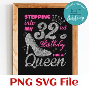 Stepping into my 32nd birthday like a queen PNG design template