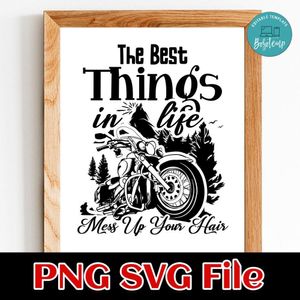 The Best Things In Life Mess Up Your Hair SVG PNG design template