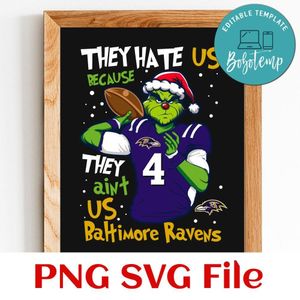 They Hate Us Because They Ain't Us Baltimore Ravens PNG SVG Customizable Instant Download