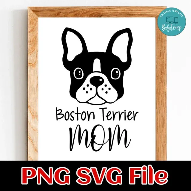 Boston Terrier Mom PNG SVG design template Bobotemp