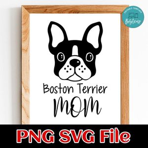 Boston Terrier Mom PNG SVG design template