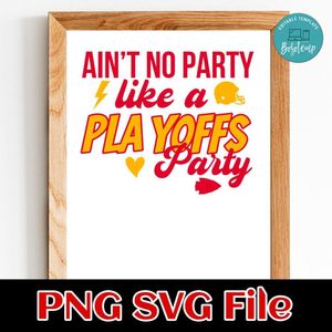 Ain’t No Party Like A Playoffs Party SVG file template