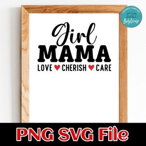 Girl Mama Love Cherish Care 911 PNG SVG design template
